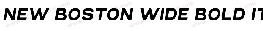 New Boston Wide Bold Italic字体转换